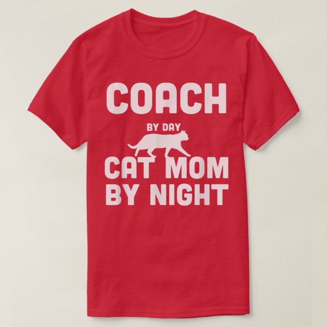 Coach by Day Cat Mama T - Shirt (Design vorne)