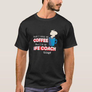 Coach & Coffee Mentor Wertschätzung Sprichwort T-Shirt