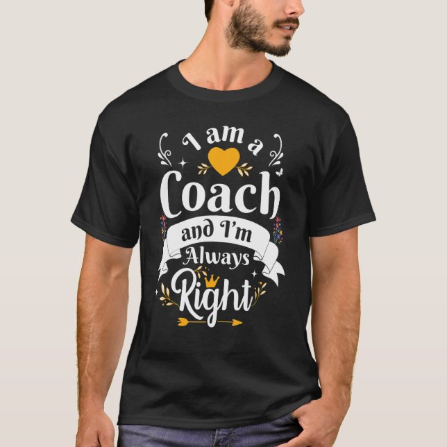 Coach immer rechts Frauen Golf Swim Softball Tenni T-Shirt (Vorderseite)