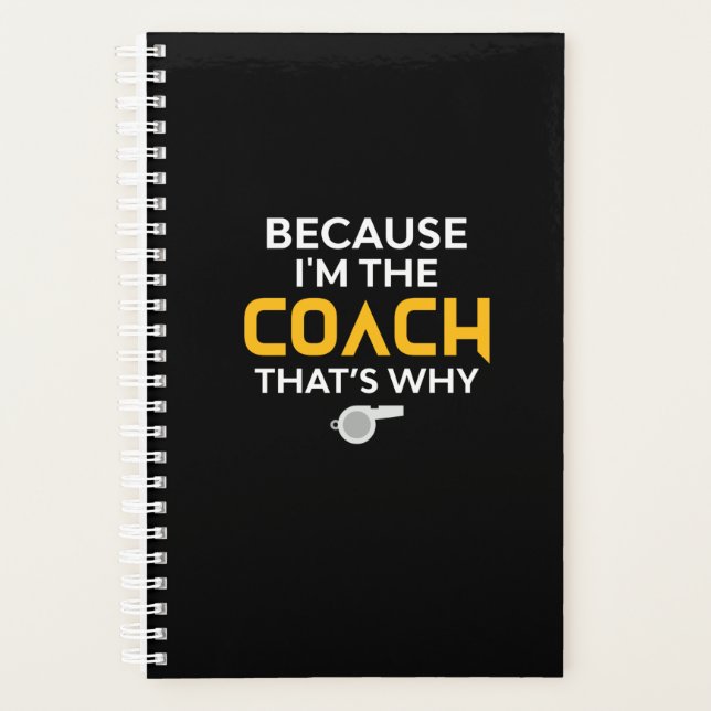 Coach - weil ich der Coach bin, deshalb Planer (Vorderseite)