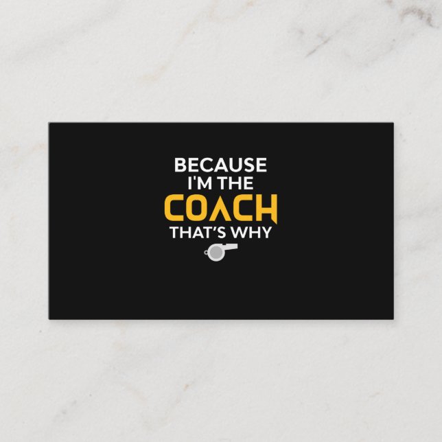 Coach - weil ich der Coach bin, deshalb Visitenkarte (Vorderseite)