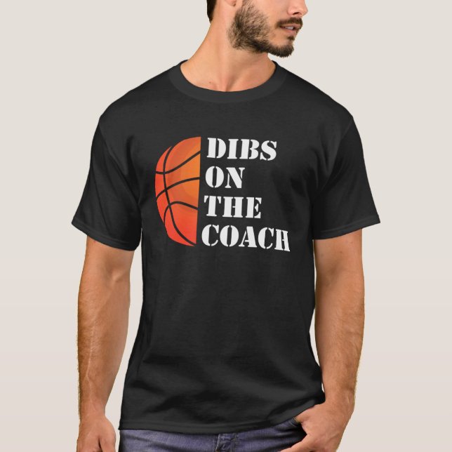 Coach Wife Dibs On The Coach T-Shirt (Vorderseite)