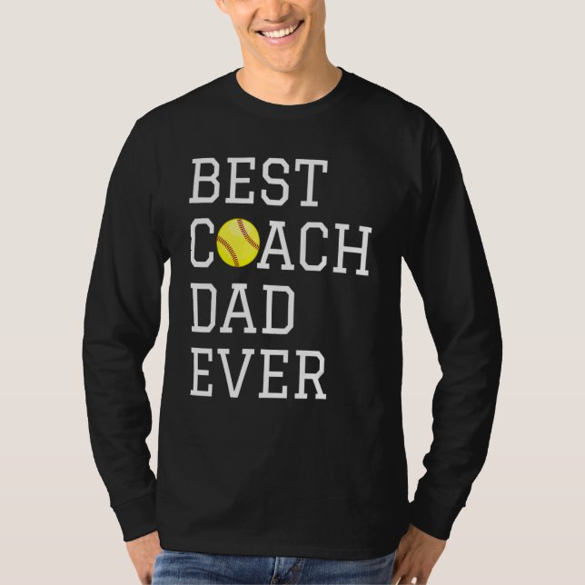 Coaching  Best Softball Coach Dad Ever Father Day  T-Shirt (Vorderseite)