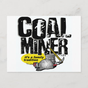 COAL MINER, das ist eine Familientradition Postkarte