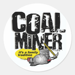 COAL MINER, das ist eine Familientradition Runder Aufkleber
