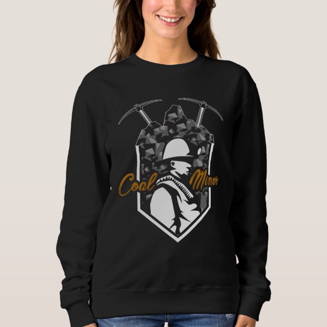 Coal Miner Power  Mining Mine Worker Sweatshirt (Vorderseite)