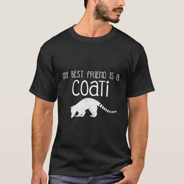 Coatimundi Zitat mein bester Freund ist ein Coati T-Shirt (Vorderseite)
