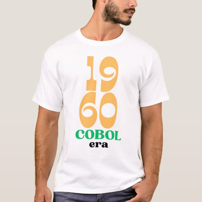 Cobol 1960 Era The Birth of Legacy Code T-Shirt (Vorderseite)