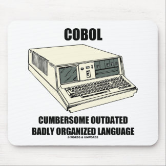 COBOL Cumbersome Veraltete, schlecht organisierte Mousepad