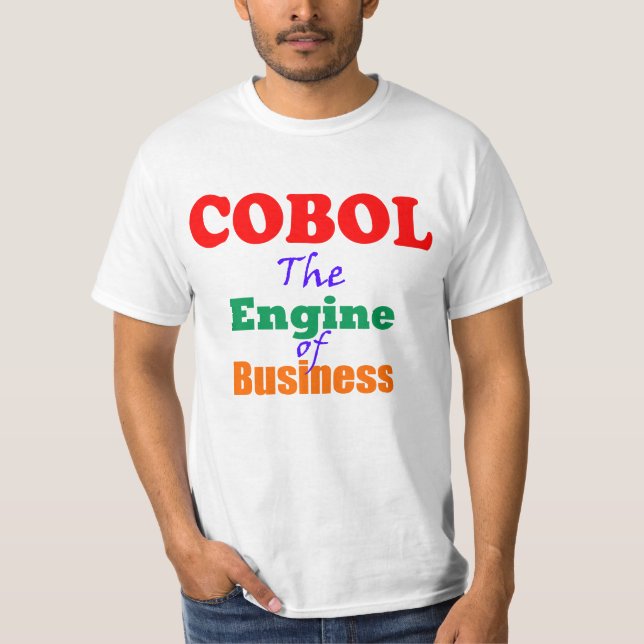 Cobol, der Motor der Wirtschaft T-Shirt (Vorderseite)
