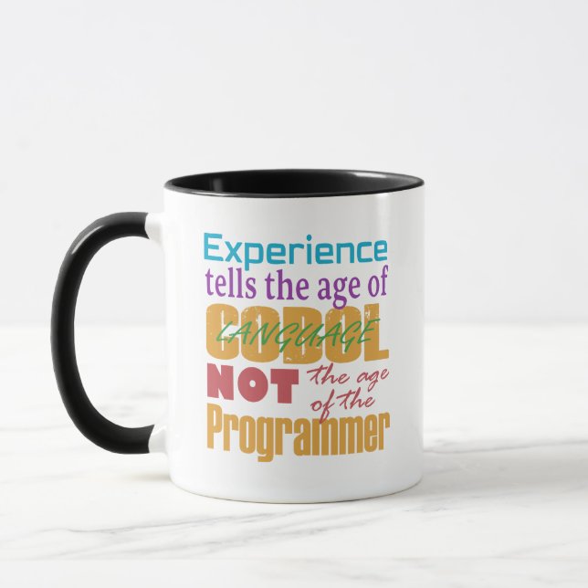 Cobol Experience: Age of Code, Not the Programmer Tasse (Links)