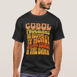 Cobol-Programme sind im Banking-Business-T-Shirt T-Shirt