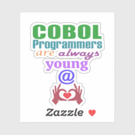 Cobol Programmers Are Always Young At Heart Aufkleber