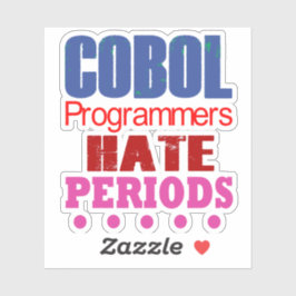 Cobol Programmers Hate Periods Sticker