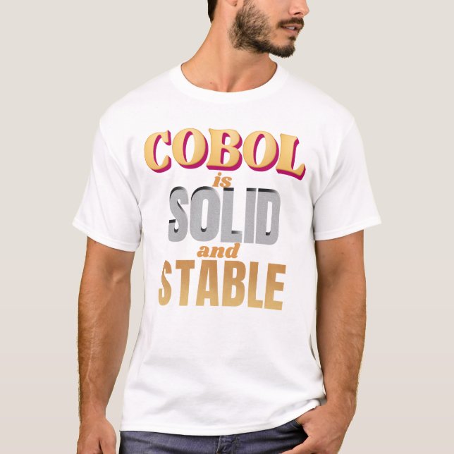 Cobol-Programmiersprache ist stark und stabil T-Shirt (Vorderseite)
