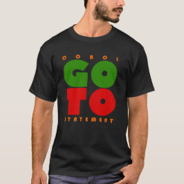 Cobol-Programmierung GOTO-Anweisung T-Shirt