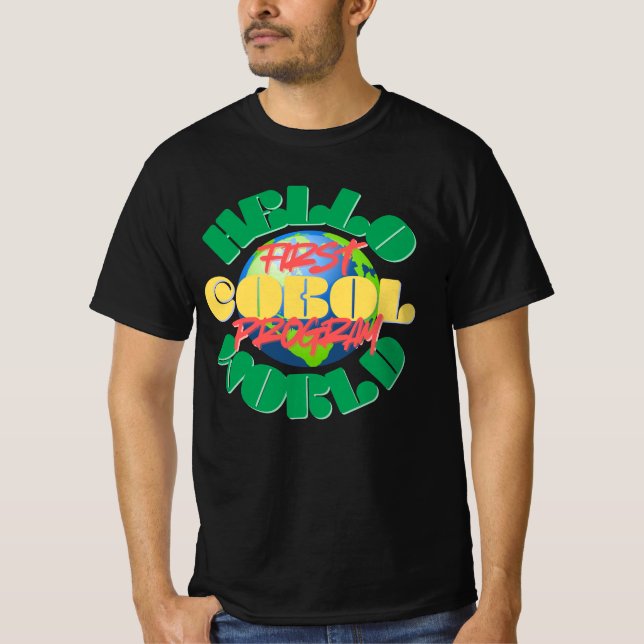 Cobol Programming's Hello World First Program T-Shirt (Vorderseite)