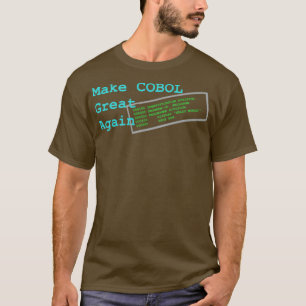 COBOL wieder großartig machen T-Shirt
