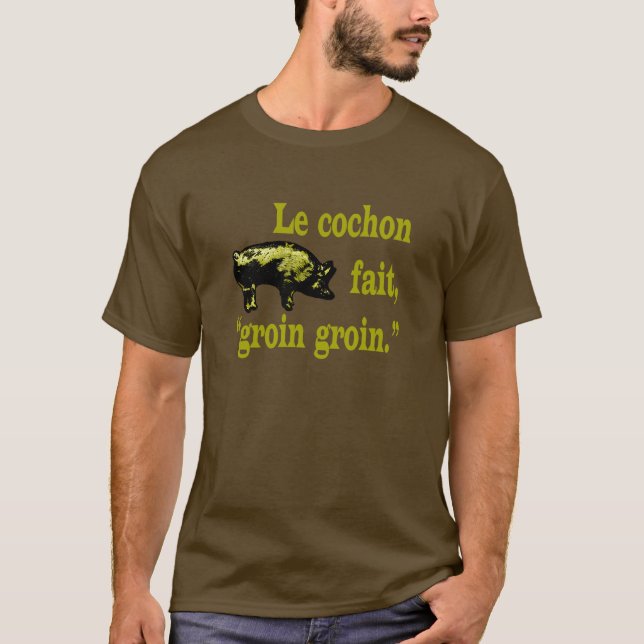 Cochon-Fait-Groin T-Shirt (Vorderseite)