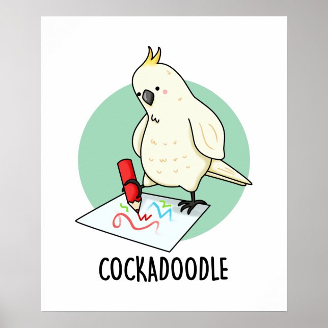 Cockadoodle Funny Cockatoo Pub Poster (Vorne)