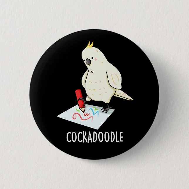 Cockadoodle Funny Cockatoo Pun Dark BG Button (Vorderseite)
