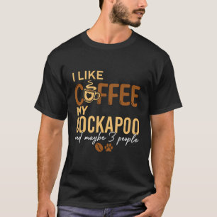 Cockapoo Dog Besitzer Kaffeeliebhaber Zitat Gesche T-Shirt
