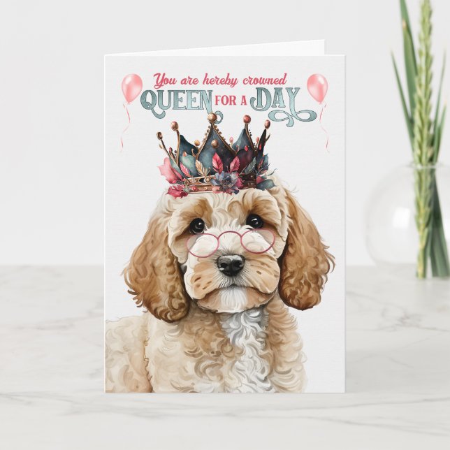 Cockapoo Dog Queen for Day Funny Birthday Karte (Vorderseite)