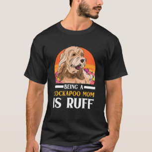Cockapoo-Hundebesitzerin, Cockapoo-Mama zu sein is T-Shirt