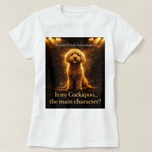 Cockapoo Main Character Shirt Funny Dog Lover Gift (Design vorne)
