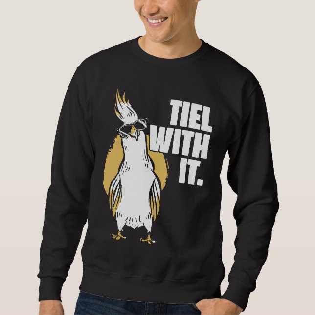 Cockatiel Tiel With It Cool Sunglasses Bird for Pa Sweatshirt (Vorderseite)
