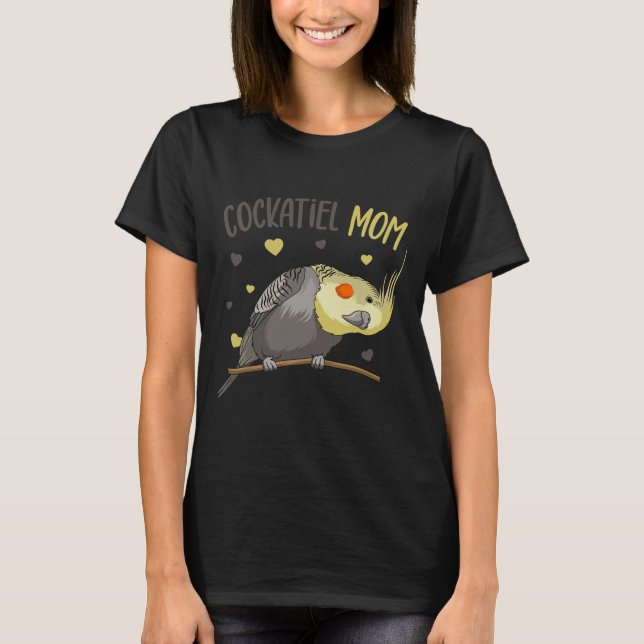 Cockatil Mama Funny Bird Mehr Frauen  T-Shirt (Vorderseite)