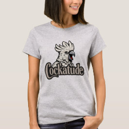 Cockatoo Attitude "Cockatude" Frauen T-Shirt