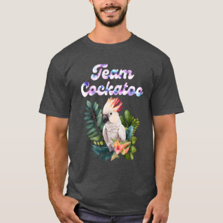 Cockatooeam Cockatoo Bird Lover Parrot Besitzer re T-Shirt