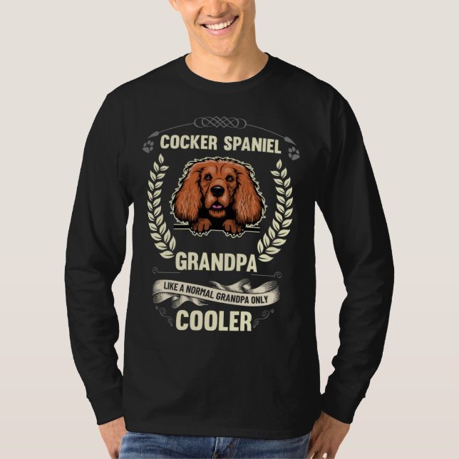 Cocker Spaniel Grandpa Like A Normal Grandpa Only  T-Shirt (Vorderseite)