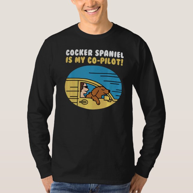 Cocker Spaniel ist mein Co-Pilot-Hund T-Shirt (Vorderseite)