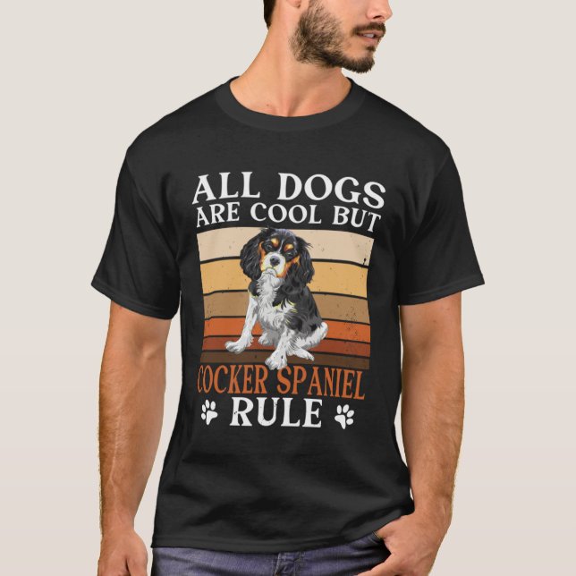 Cocker Spaniel Owner All Dogs Are Cool Cocker Span T-Shirt (Vorderseite)