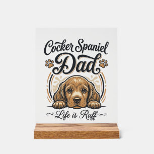 Cocker Spaniel Papa Leben ist rau Vintage Hund Shi Acrylschild