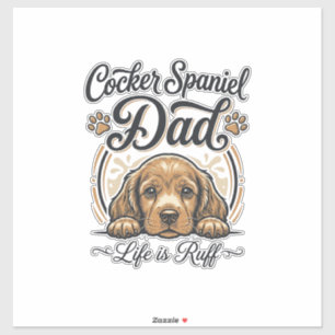 Cocker Spaniel Papa Leben ist rau Vintage Hund Shi Aufkleber
