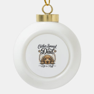 Cocker Spaniel Papa Leben ist rau Vintage Hund Shi Keramik Kugel-Ornament