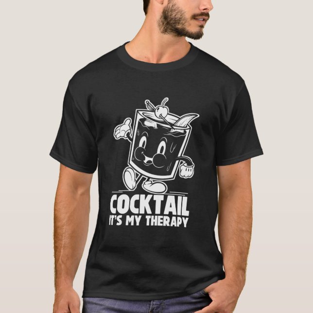 Cocktail Its My Therapy Drinking Whiskey Cocktail T-Shirt (Vorderseite)