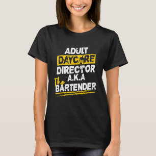 Cocktail Mixologe Adult Daycare Direktor der Bar T-Shirt