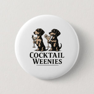 Cocktail Weenies Funny Dackel Dackel Hund Button