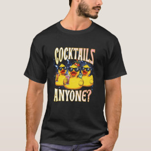Cocktails für alle Kreuzfahrt Ente Trinken Urlaub T-Shirt