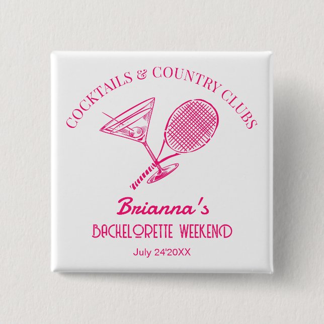Cocktails und Country Clubs Tennis Bachelorette Button (Vorderseite)