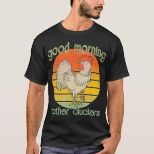 Cocky Rooster Morning Mother Cluckers erschüttert  T-Shirt