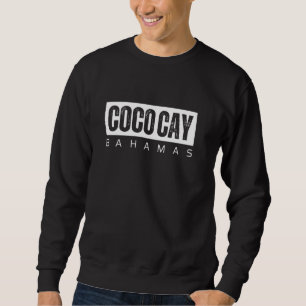 Coco Cay Bahamas Souvenirs Sweatshirt