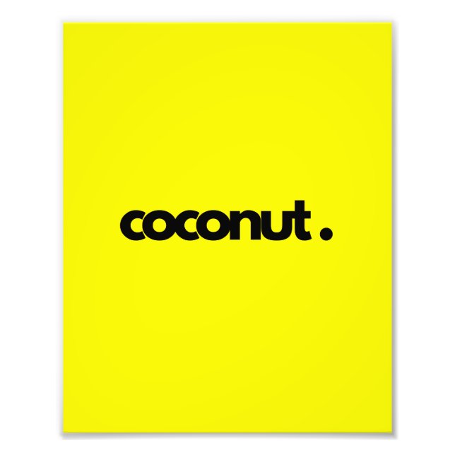 Coconut Black Color Typografie Fotodruck (Vorne)