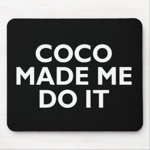 Cocos ließen mich es tun mousepad