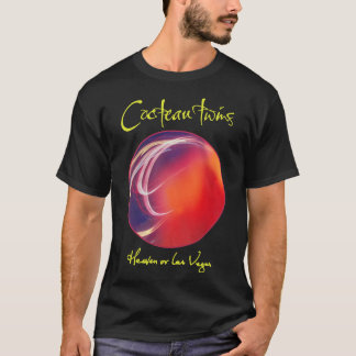 Cocteau Twins Heaven oder Las Vegas Classic T - Sh T-Shirt