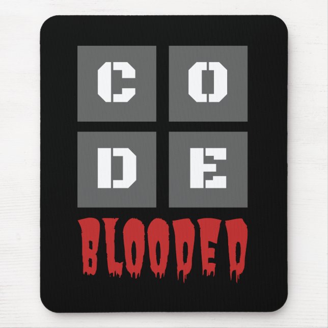 CODE Blooded Coded Computer Programmer Funny Mousepad (Vorne)